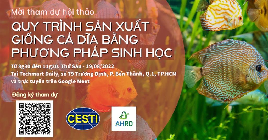 HỘI THẢO “QUY TRÌNH SẢN XUẤT GIỐNG CÁ DĨA BẰNG PHƯƠNG PHÁP SINH HỌC”