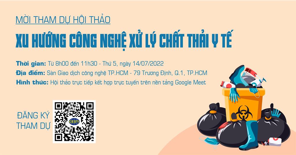MỜI THAM DỰ HỘI THẢO “XU HƯỚNG CÔNG NGHỆ XỬ LÝ CHẤT THẢI Y TẾ”